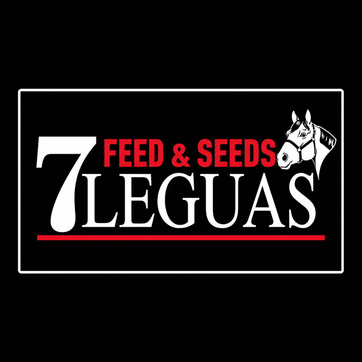 7 Leguas Feeds and Seeds